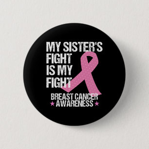 Badge Rond 5 Cm La Lutte Des Soeurs Est Ma Lutte Contre Le Cancer 