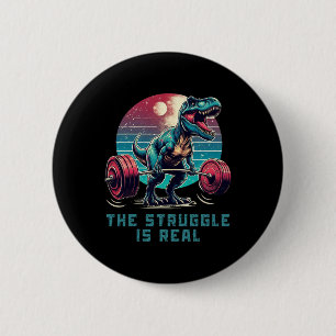 Badge Rond 5 Cm La Lutte Est Vraiment Drôle T-rex Gym Exercice