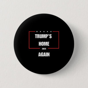 Badge Rond 5 Cm La maison de Trump à nouveau en 2025
