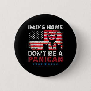 Badge Rond 5 Cm La maison de Trump Papa ne devient pas la maison d