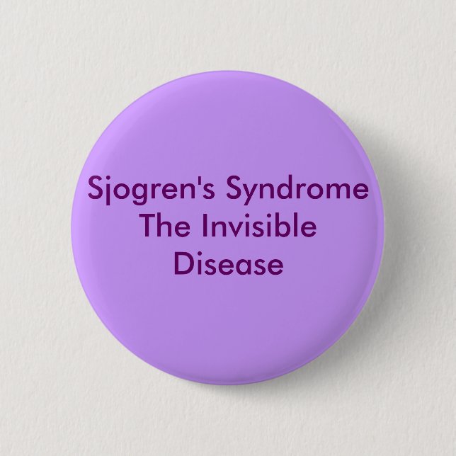 Badge Rond 5 Cm La maladie invisible de SyndromeThe de Sjogren (Devant)