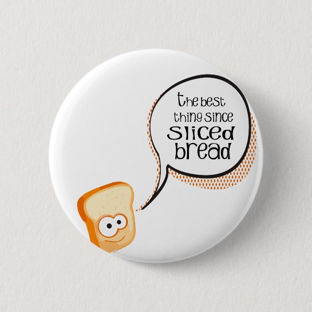 Badge Rond 5 Cm La meilleure chose depuis le pain coupé en (Devant)