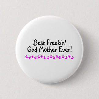 Badge Rond 5 Cm La meilleure mère de Dieu de Freakin jamais