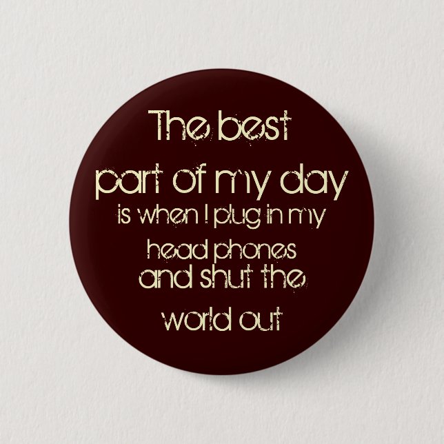 Badge Rond 5 Cm La meilleure partie de mon jour (Devant)