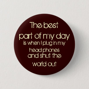 Badge Rond 5 Cm La meilleure partie de mon jour