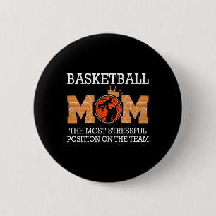 Badge Rond 5 Cm La mère de basket-ball la position la plus stressa