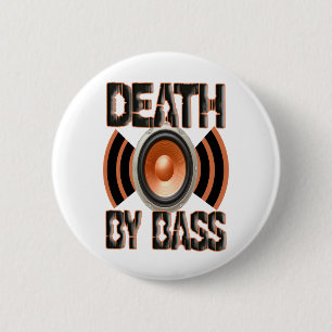 Badge Rond 5 Cm La MORT par la BASSE