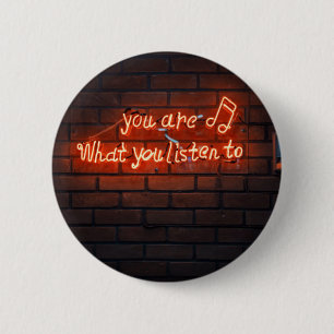 Badge Rond 5 Cm La musique c'est la vie, tu es ce que tu écoutes 