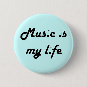 Badge Rond 5 Cm La musique est mon bouton vie