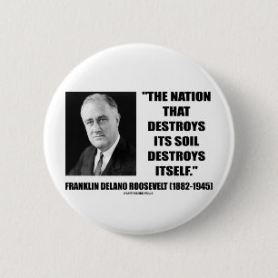 Badge Rond 5 Cm La nation de Franklin Delano Roosevelt détruit so
