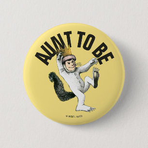 Badge Rond 5 Cm Là où les choses sauvages sont Tante à venir