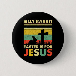 Badge Rond 5 Cm La Pâque Du Lapin Silencieux Est Pour Jésus Mignon