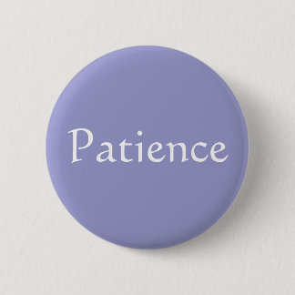Badge Rond 5 Cm La patience