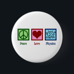 Badge Rond 5 Cm La physique de l'amour de la paix<br><div class="desc">Peace Love Physics design pour un physicien qui aime la science. Un joli cadeau scientifique pour un professeur ou un professeur de physique.</div>