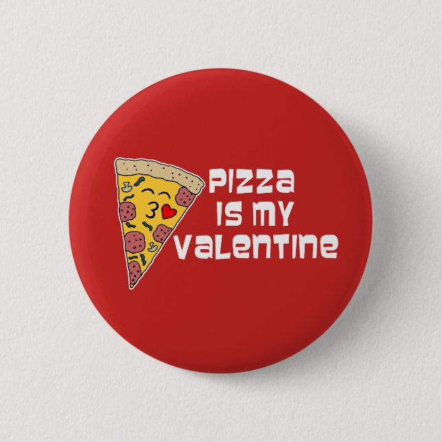 Badge Rond 5 Cm La pizza est ma Saint Valentin (Devant)