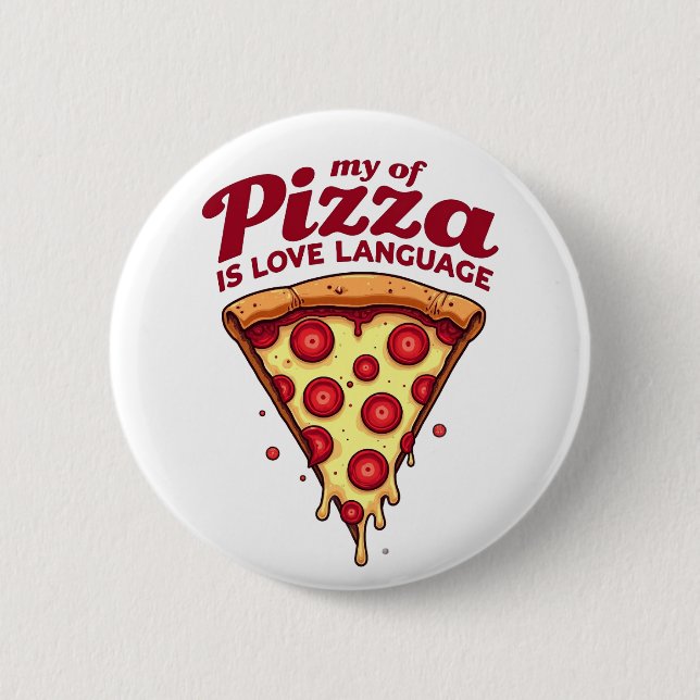 Badge Rond 5 Cm La pizza est mon langage de l'amour (Devant)