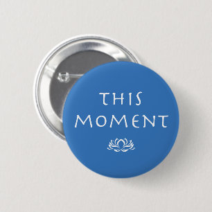 Badge Rond 5 Cm La Pleine Esprit Dit - Ce Moment