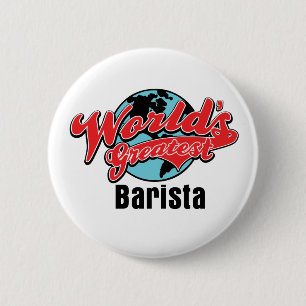 Badge Rond 5 Cm La plus grande Barista du monde