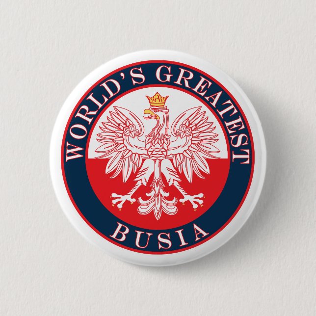 Badge Rond 5 Cm La plus grande Busia du monde (Devant)