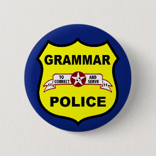 Badge Rond 5 Cm La police de grammaire se boutonne