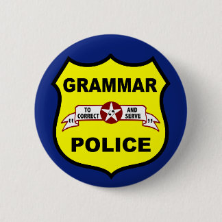 Badge Rond 5 Cm La police de grammaire se boutonne