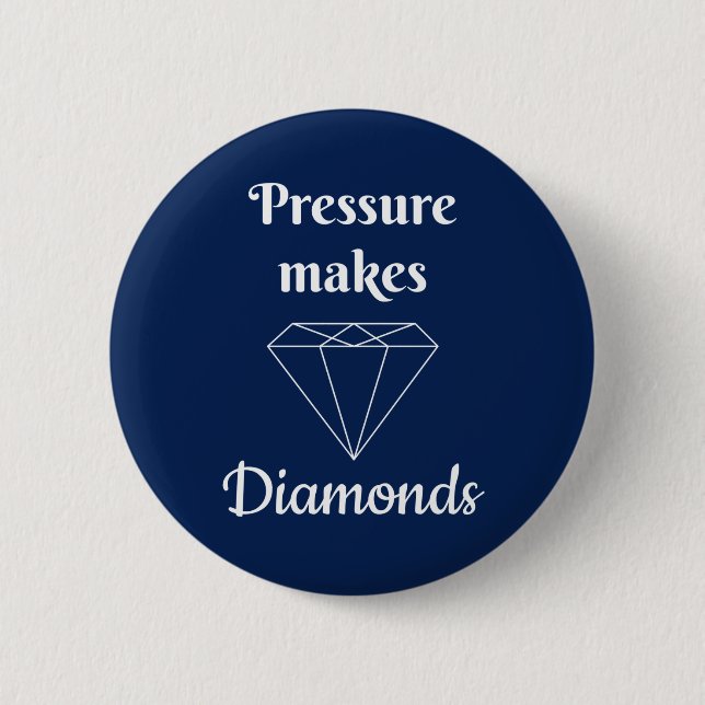 Badge Rond 5 Cm La pression fait des diamants (Devant)