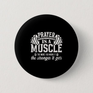 Badge Rond 5 Cm La prière est un muscle Citation de gym de fitness