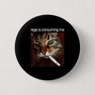 Badge Rond 5 Cm La rage me consume Bêtement deboutout drôle fumant