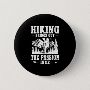 Badge Rond 5 Cm La randonnée fait ressortir la passion du randonne
