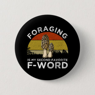 Badge Rond 5 Cm La recherche de nourriture est mon deuxième F-Word