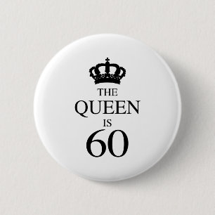 Badge Rond 5 Cm La Reine A 60 ans