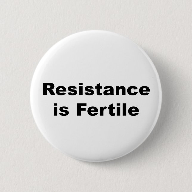 Badge Rond 5 Cm La résistance est fertile (Devant)