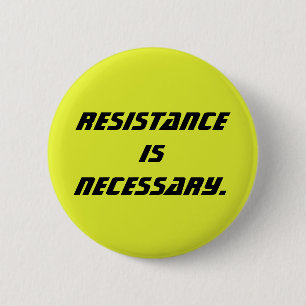 Badge Rond 5 Cm la résistance est nécessaire