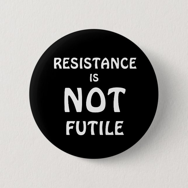 BADGE ROND 5 CM LA RÉSISTANCE N'EST PAS FUTILE (Devant)