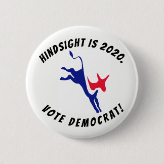 Badge Rond 5 Cm La rétrospection est 2020, bouton de Démocrate de