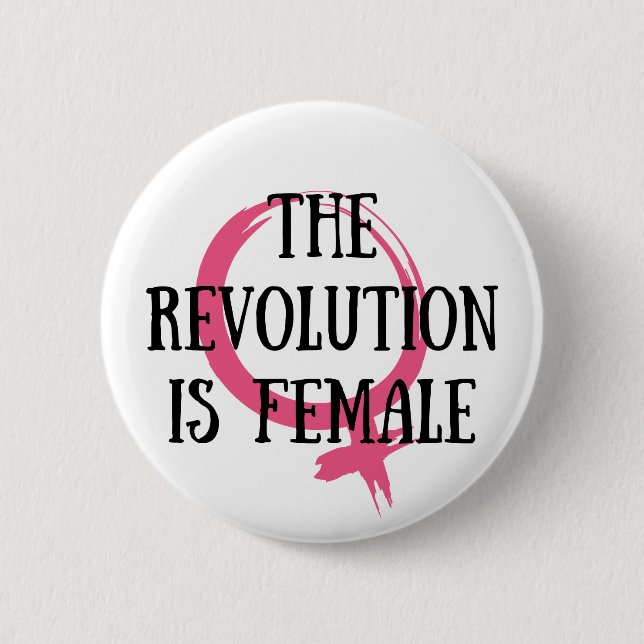 Badge Rond 5 Cm La révolution est féminine (Devant)