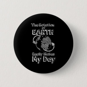 Badge Rond 5 Cm La Rotation Scientifique Drôle De La Terre Fait Vr