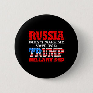 Badge Rond 5 Cm La Russie ne m'a pas fait voter pour Trump, c'est