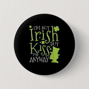 Badge Rond 5 Cm La Saint-Patrick Je ne suis pas Irlandais mais emb