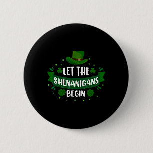 Badge Rond 5 Cm La Saint-Patrick Que les Shenanigans Commencent Ch