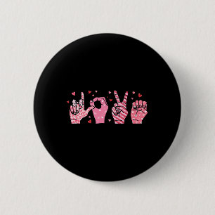 Badge Rond 5 Cm La Saint-Valentin Asl Langue des Signes Éducation 