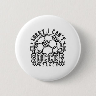 Badge Rond 5 Cm La saison de football est ma seule vie sociale Bu