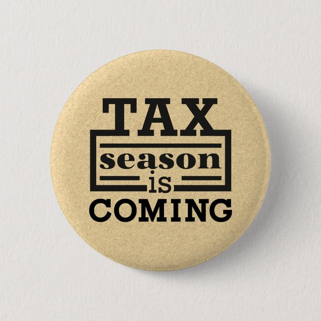 Badge Rond 5 Cm La saison fiscale arrive (Devant)