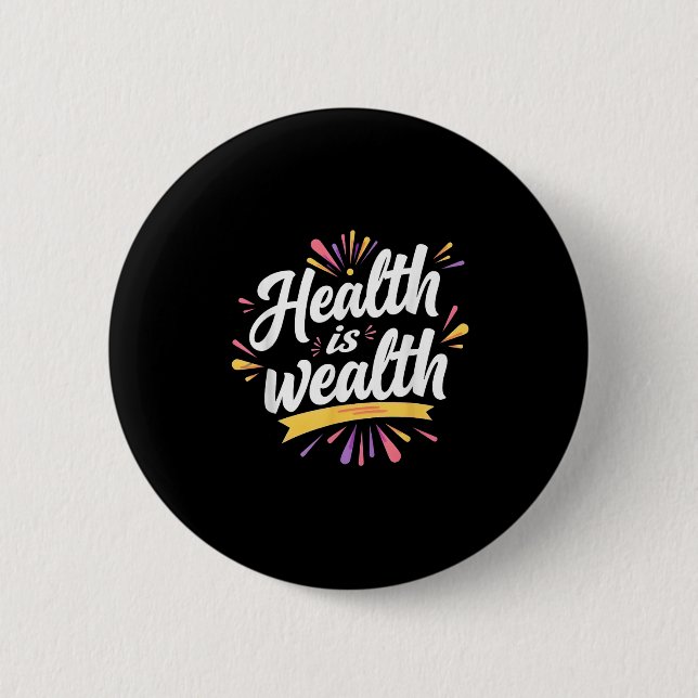 Badge Rond 5 Cm La Santé Est La Richesse _ Conception Des Devis Mo (Devant)
