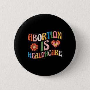 Badge Rond 5 Cm La santé Féministe Pro Choice est-elle Super