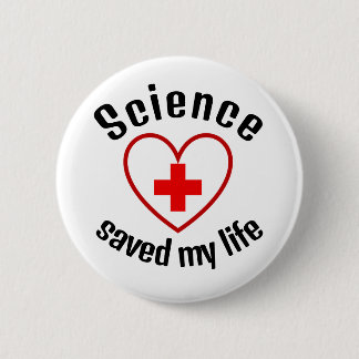 Badge Rond 5 Cm La science a sauvé ma vie