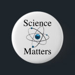 Badge Rond 5 Cm La science, ça compte<br><div class="desc">Quoi que puisse dire l'administration Trump,  la science est importante.</div>