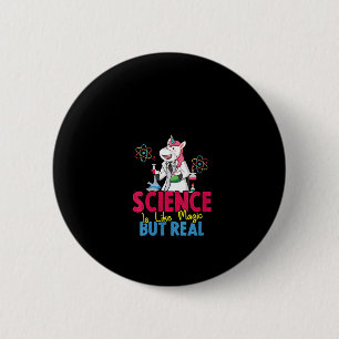 Badge Rond 5 Cm La Science Des Femmes Est Comme La Magie Mais Réel