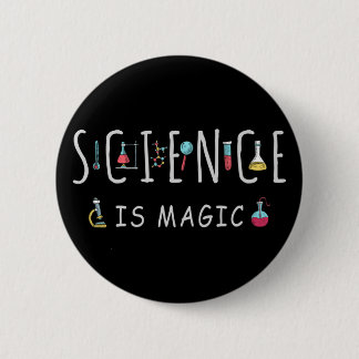 Badge Rond 5 Cm La science est magique