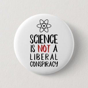 Badge Rond 5 Cm La science n'est pas une conspiration libérale av